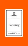 Poetry Prescription: Becoming - Deborah Alma