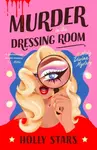 Murder in the Dressing Room - Holly Stars
