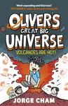 Oliver's Great Big Universe: Volcanoes are Hot! - Jorge Cham