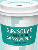 Sip & Solve Easy Mini Crosswords - Zhouqin Burnikel