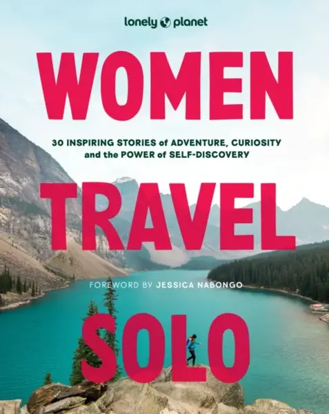 Lonely Planet Women Travel Solo - Lonely Planet