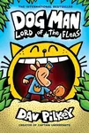 Dog Man 5: Lord of the Fleas (HB) (NE) - Dav Pilkey
