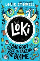 Loki: A Bad God's Guide to Taking the Blame - Louie Stowell