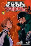 My Hero Academia: Vigilantes, Vol. 4 - Furuhashi Hideyuki, Kohei Horikoshi