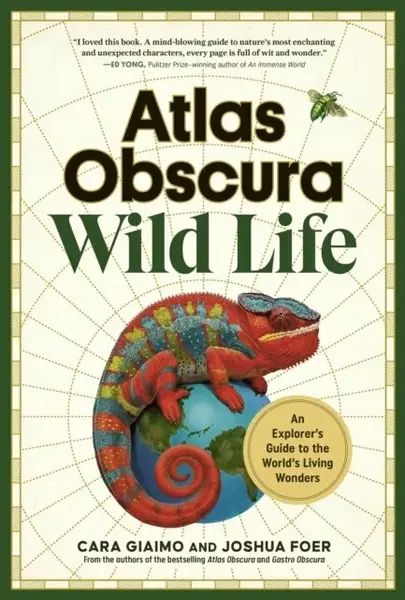 Atlas Obscura: Wild Life - Giaimo Cara