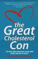 Great Cholesterol Con - Malcolm Kendrick