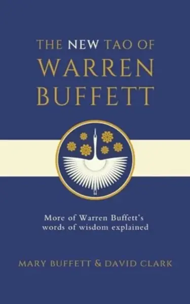 The New Tao of Warren Buffett - Mary Buffett, David Clark