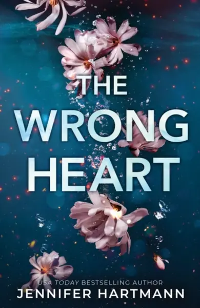 The Wrong Heart - Jennifer Hartmann