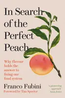 In Search of the Perfect Peach - Franco Fubini