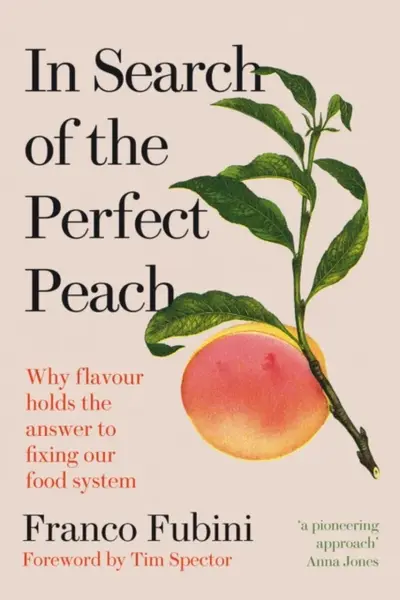In Search of the Perfect Peach - Franco Fubini