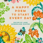 A Happy Poem to Start Every Day