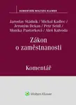 Zákon o zaměstnanosti Komentář - Jaroslav Stádník, Monika Pastorková, Petr Seidl, Jeroným Dekan, Aleš Kalvoda