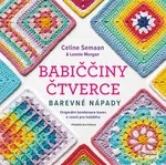 Kniha: Babiččiny čtverce - Barevné nápady od Morgan Leonie