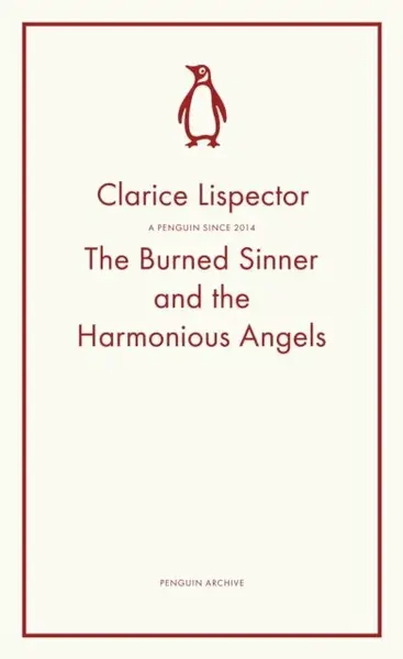 Burned Sinner and the Harmonious Angels - Clarice Lispectorová