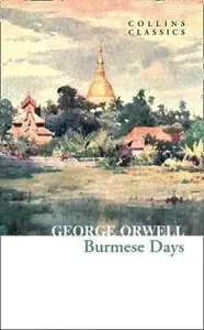 Burmese Days - George Orwell