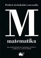 Matematika - Přehled středoškolské matematiky - Eva Pešková, Jarmila Mulačová