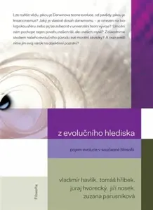Z evolučního hlediska - Zuzana Parusniková, Vladimír Havlík, Tomáš Hříbek, Juraj Hvorecký, Jiří Nosek