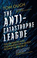 The Anti-Catastrophe League - Tom Ough