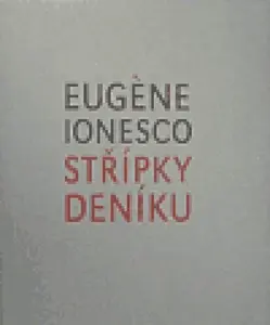 Střípky deníku - Eugéne Ionesco