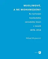 Muslimové, a ne mohamedáni! - Mihad Mujanovič