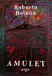 Amulet - Roberto Bolaňo