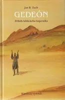 Gedeón - příběh biblického bojovníka - Jan B. Zach