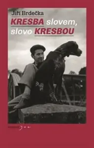 Kresba slovem, slovo kresbou - Jiří Brdečka