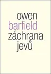 Záchrana jevů - Owen Barfield