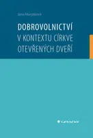 Kniha: Dobrovolnictví v kontextu církve otevřených dveří od Maryšková Jana
