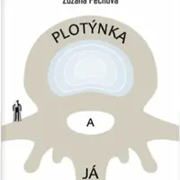 Plotýnka a já - Zuzana Pechová