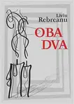 Oba dva - Libor Hofman, Liviu Rebreanu