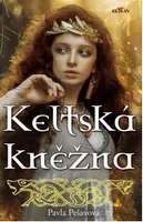 Keltská kněžna (Defekt) - Pešavová Pavla