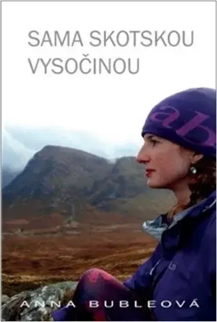 Sama Skotskou vysočinou - Anna Bubleová