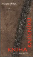 Kniha kajícníků - Walter Nigg