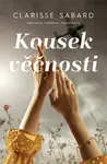 Kousek věčnosti - Clarisse Sabard