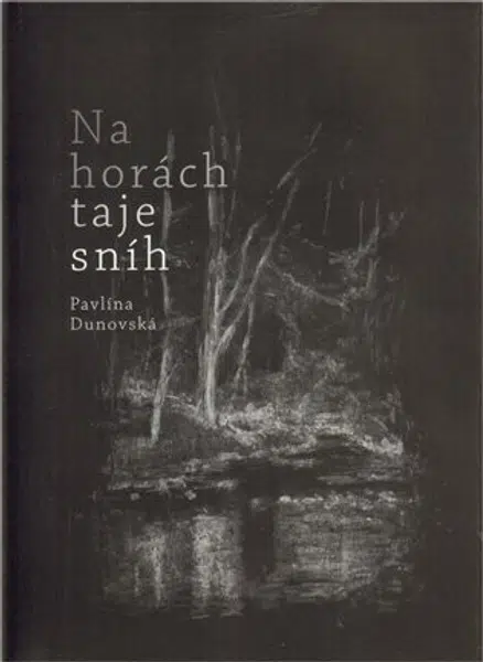 Na horách taje sníh - Pavlína Dunovská