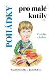 Pohádky pro malé kutily - Ilona Chroboková Dobrovodská, Jindra Hederer, Jiří Kačo