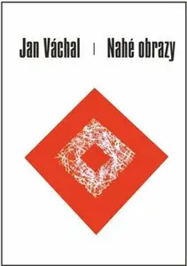 Nahé obrazy - Jan Váchal