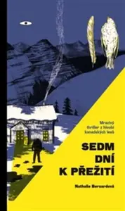 Sedm dní k přežití - Nathalie Bernardová