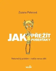 Jak přežít puberťáky - Zuzana Peterová
