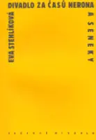 Divadlo za časů Nerona a Seneky - Eva Stehlíková