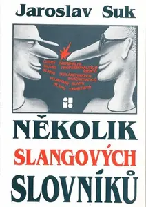 Několik slangových slovníků - Jaroslav Suk