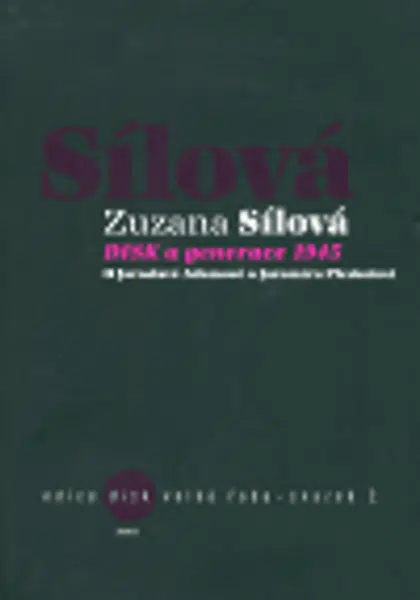 DISK a generace 1945 - Zuzana Sílová