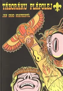 Táboráku plápolej - Kratochvíl Jan Orko