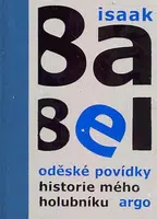 Oděské povídky. Historie mého holubníku - Isaak Babel