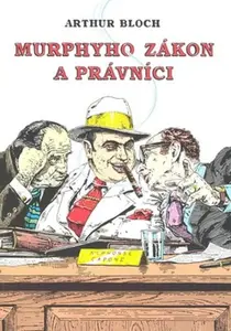 Murphyho zákon a právníci - Arthur Bloch