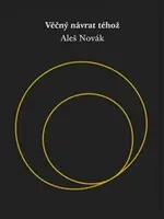 Věčný návrat téhož - Aleš Novák