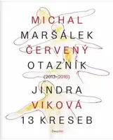 Červený otazník (2013 - 2016) / 13 kreseb - Michal Maršálek, Jindra Viková