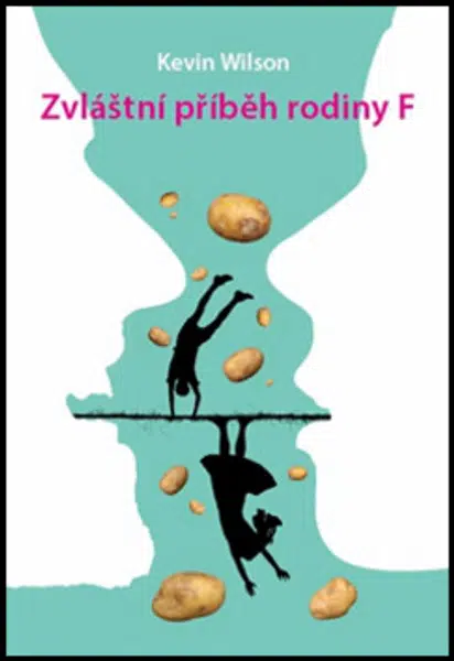 Zvláštní příběh rodiny F - Kevin Wilson