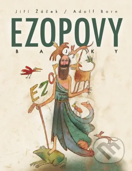 Ezopovy bajky - Adolf Born (ilustrátor), Jiří Žáček - kniha z kategorie Beletrie pro děti
